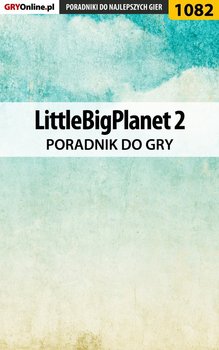 LittleBigPlanet 2 - poradnik do gry - Liebert Szymon Hed
