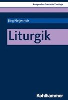 Liturgik - Neijenhuis Jorg