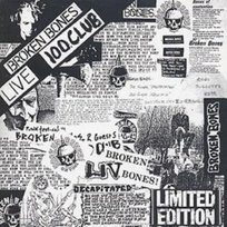 Live 100 Club 1984 Broken Bones