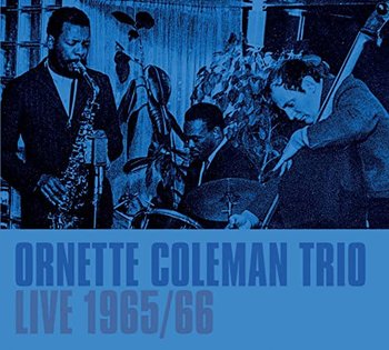 Live 1965/66 - Ornette Coleman Trio