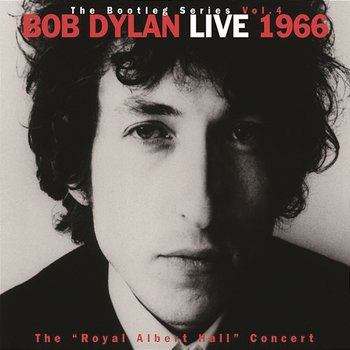 Live 1966 "The Royal Albert Hall Concert" The Bootleg Series Vol. 4 - Bob Dylan