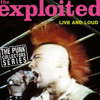 Live and Loud - The Exploited