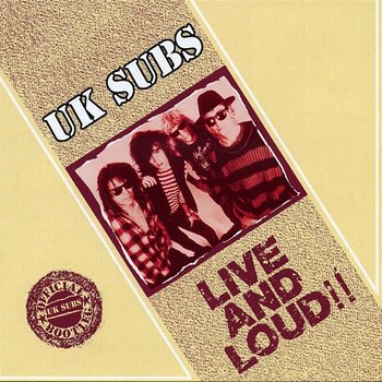 Live and Loud - UK Subs