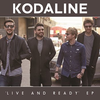 Live and Ready - EP - Kodaline
