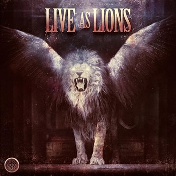 Live as Lions - Glory Oath + Blood, Robert Leslie Bennett