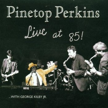 Live At 85! - Perkins Pinetop