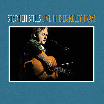 Live At Berkeley 1971 - Stills Stephen