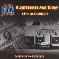 Live At Bubba's: Superwoman McRae Carmen