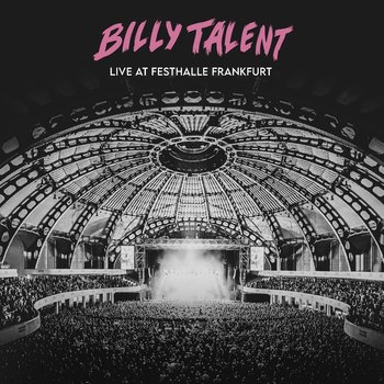 Live At Festhalle Frankfurt - Billy Talent