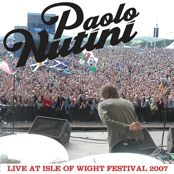 Live at Isle Of Wight Festival, 2007 - Paolo Nutini