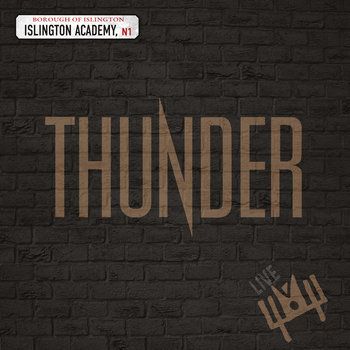 Live At Islington Academy - Thunder