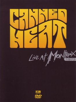 Live at Montreux 1973 - Canned Heat