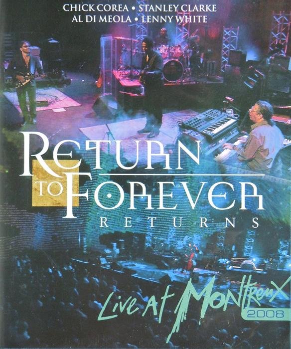Live at Montreux 2006. Return to Forever. Corea Clarke & White Forever.