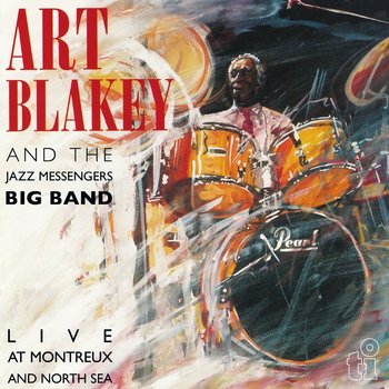 Live At Montreux And North Sea, płyta winylowa - Art Blakey and The Jazz Messengers
