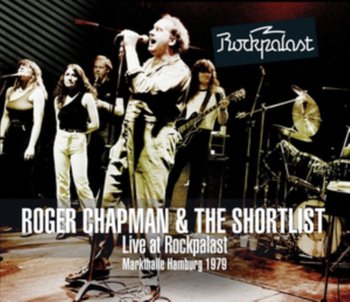 Live At Rockpalast 1979 - Chapman Roger and The Short List