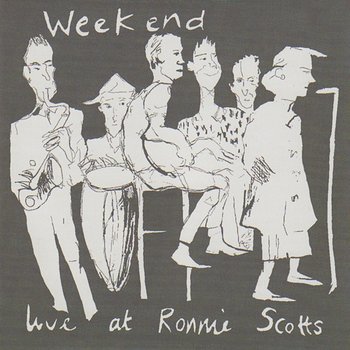 Live At Ronnie Scotts - Weekend