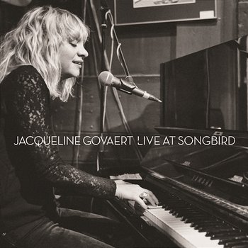 Live At Songbird Festival - Jacqueline Govaert