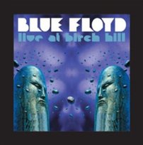 Live At The Birch Hill Blue Floyd