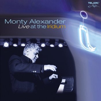 Live At The Iridium - Monty Alexander