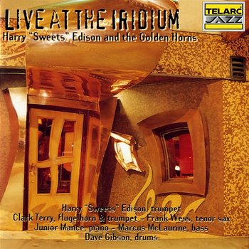 Live At The Iridium - Harry "Sweets" Edison