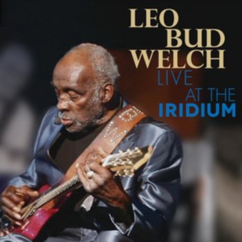 Live At The Iridium - Welch Leo Bud