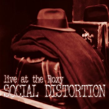 Live At The Roxy - Social Distortion