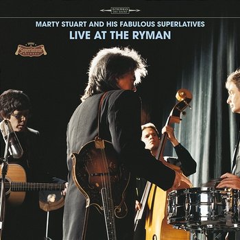 Live At The Ryman - Marty Stuart And His Fabulous Superlatives