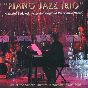 Live at The Sabath Theatre in Warsaw - Piano Jazz Trio
