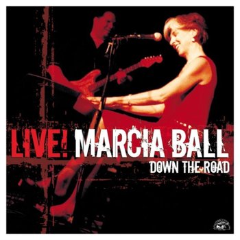 Live Down The Road - Ball Marcia