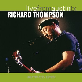 Live from Austin, TX: Richard Thompson - Richard Thompson