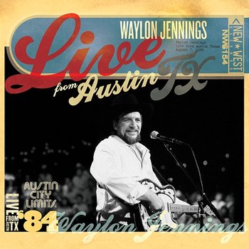 Live from Austin, TX: Waylon Jennings (August 7, 1984) - Waylon Jennings