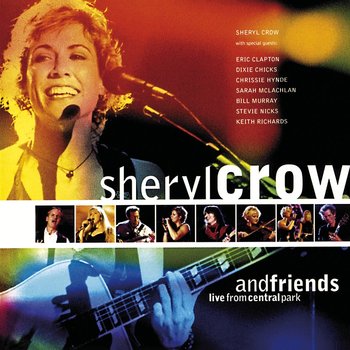 Live From Central Park - Crow Sheryl, Clapton Eric, Richards Keith, McLachlan Sarah, Nicks Stevie, Hynde Chrissie