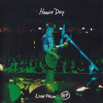 Live From...EP - Howie Day