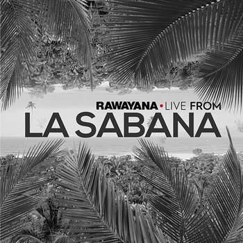 Live From La Sabana - Rawayana