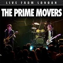 Live From London The Prime Movers