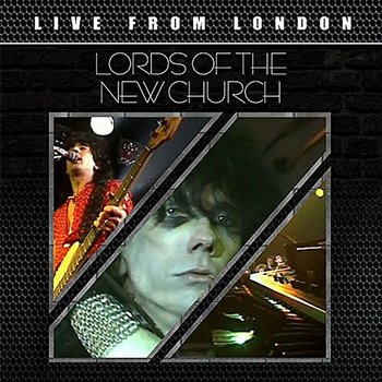 Live From London - Lords Of The New Church