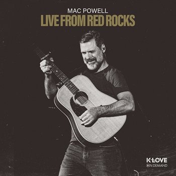 Live From Red Rocks - Mac Powell