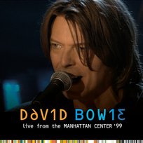 Live from the Manhattan Center, '99 E.P. David Bowie