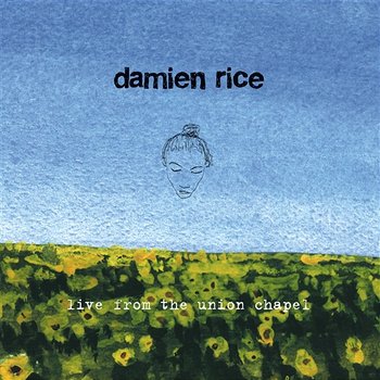 Live from the Union Chapel - Damien Rice