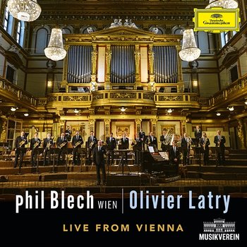 Live From Vienna - phil Blech Wien, Olivier Latry, Anton Mittermayr