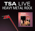 Live: Heavy Metal Rock&nbsp;-&nbsp;TSA