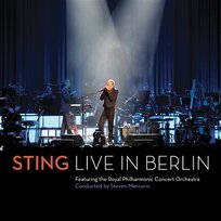 Live in Berlin Sting, Royal Philharmonic Concert Orchestra, Steven Mercurio