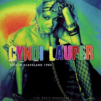 Live In Cleveland 1983, płyta winylowa - Lauper Cyndi
