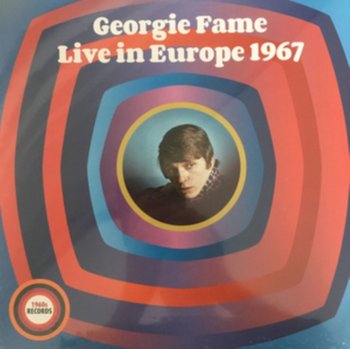 Live In Europe 1967 - Fame Georgie