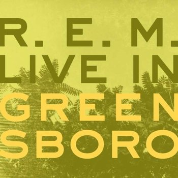 Live In Greensboro - R.E.M.