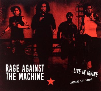 Live In Irvine. Ca June 17 1995 - Rage Against the Machine