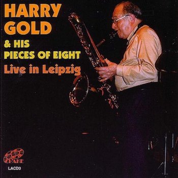 Live In Leipzig - Harry Gold & His Pieces of Eight