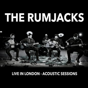 Live in London - Acoustic Sessions - The Rumjacks