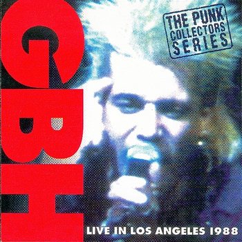 Live in Los Angeles 1988 - GBH
