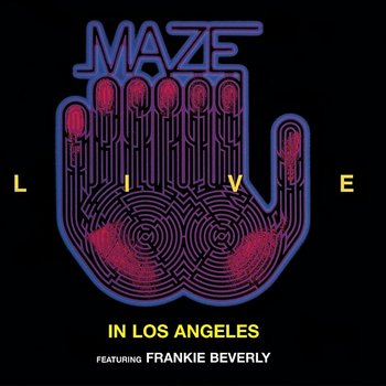 Live In Los Angeles - Maze feat. Frankie Beverly